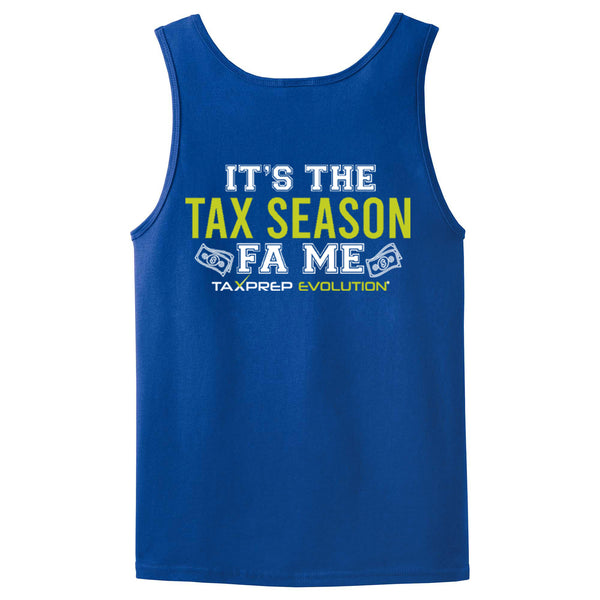 It's The Tax Season Fa Me TANK TOP