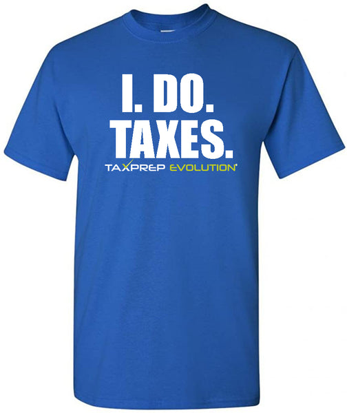 I Do Taxes T-Shirt